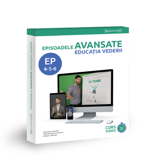 Episoadele AVANSATE 4, 5, 6
